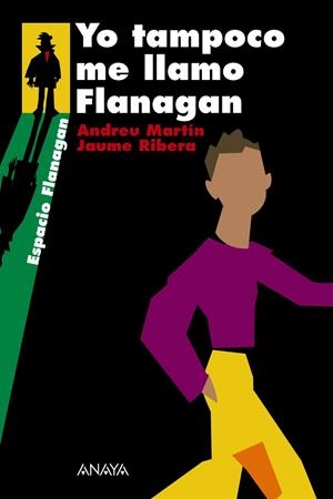 YO TAMPOCO ME LLAMO FLANAGAN | 9788466751919 | MARTIN, ANDREU; RIBERA, JAUME | Llibreria Drac - Llibreria d'Olot | Comprar llibres en català i castellà online