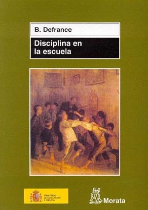 DISCIPLINA EN LA ESCUELA | 9788471125026 | DEFRANCE, B. | Llibreria Drac - Librería de Olot | Comprar libros en catalán y castellano online