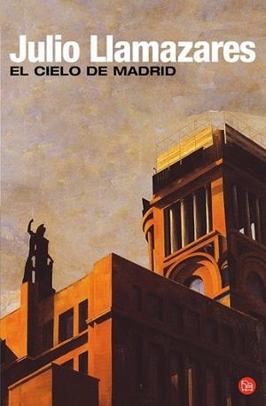 CIELO DE MADRID, EL | 9788466307536 | LLAMAZARES, JULIO | Llibreria Drac - Librería de Olot | Comprar libros en catalán y castellano online