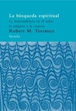 BUSQUEDA ESPIRITUAL. LA TRASCENDENCIA EN EL MITO LA RELIGION | 9788478449729 | TORRANCE, ROBERT M. | Llibreria Drac - Librería de Olot | Comprar libros en catalán y castellano online