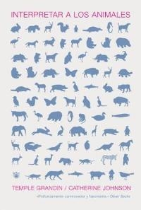 INTERPRETAR A LOS ANIMALES | 9788478716722 | GRANDIN, TEMPLE | Llibreria Drac - Llibreria d'Olot | Comprar llibres en català i castellà online