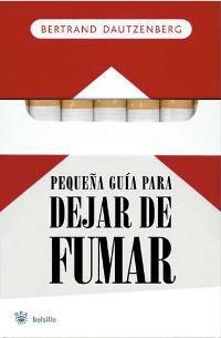 PEQUEÑA GUIA PARA DEJAR DE FUMAR | 9788478716067 | DAUTZENBERG BERTRAND | Llibreria Drac - Llibreria d'Olot | Comprar llibres en català i castellà online