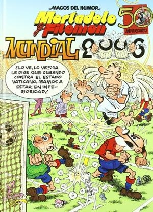 MORTADELO Y FILEMON MUNDIAL 2006 | 9788466627511 | IBAÑEZ TALAVERA, FRANCISCO | Llibreria Drac - Llibreria d'Olot | Comprar llibres en català i castellà online