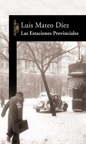 ESTACIONES PROVINCIALES, LAS | 9788420470030 | MATEO DIEZ, LUIS | Llibreria Drac - Librería de Olot | Comprar libros en catalán y castellano online