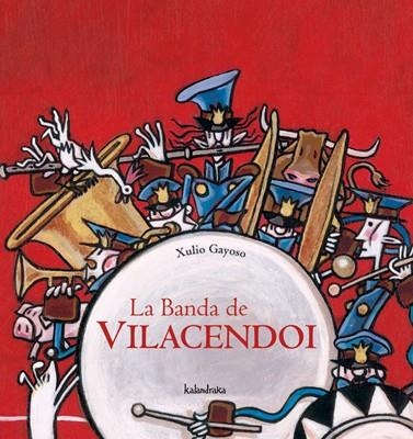 BANDA DE VILACENDOI, LA | 9788496388482 | GAYOSO, XULIO | Llibreria Drac - Llibreria d'Olot | Comprar llibres en català i castellà online