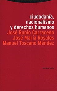 CIUDADANIA, NACIONALISMO Y DERECHOS HUMANOS | 9788481642957 | RUBIO CARRAEDO, JOSE Y OTROS | Llibreria Drac - Llibreria d'Olot | Comprar llibres en català i castellà online