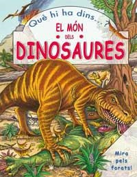 QUE HI HA DINS EL MON DELS DINOSAURIES | 9788478715329 | Llibreria Drac - Llibreria d'Olot | Comprar llibres en català i castellà online