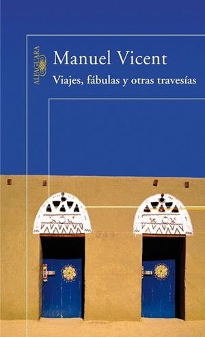 VIAJES FABULAS Y OTRAS TRAVESIAS | 9788420470436 | VICENT, MANUEL | Llibreria Drac - Librería de Olot | Comprar libros en catalán y castellano online