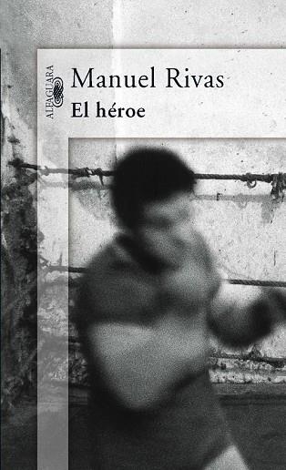 HEROE, EL | 9788420470597 | RIVAS, MANUEL | Llibreria Drac - Librería de Olot | Comprar libros en catalán y castellano online