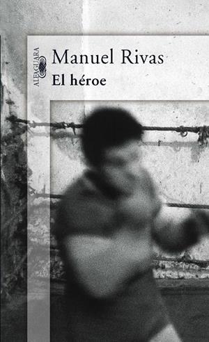 HEROE, EL | 9788420470597 | RIVAS, MANUEL | Llibreria Drac - Librería de Olot | Comprar libros en catalán y castellano online