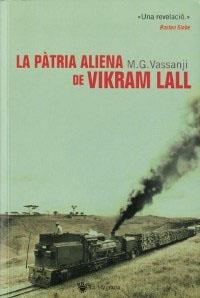 PATRIA ALIENA D'EN VIKRAM LALL, LA | 9788478717156 | VASSANJI, M.G. | Llibreria Drac - Llibreria d'Olot | Comprar llibres en català i castellà online