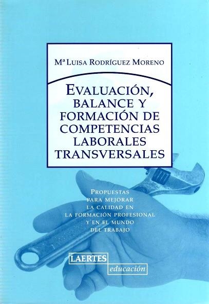EVALUACION BALANCE Y FORMACION DE COMPETENCIAS LABORALES TRA | 9788475845760 | RODRÍGUEZ MORENO, Mª LUISA | Llibreria Drac - Librería de Olot | Comprar libros en catalán y castellano online