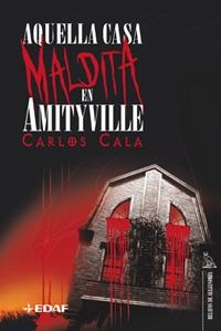 AQUELLA CASA MALDITA EN AMITYVILLE | 9788441417809 | CALA, CARLOS | Llibreria Drac - Llibreria d'Olot | Comprar llibres en català i castellà online