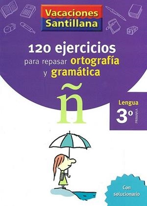 120 EJERCICIOS PARA REPASAR ORTOGRAFIA Y GRAMATICA 3º PRIMAR | 9788429407631 | Llibreria Drac - Llibreria d'Olot | Comprar llibres en català i castellà online