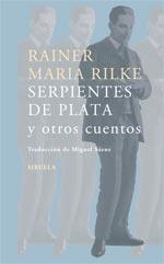 SERPIENTES DE PLATA | 9788478449583 | RILKE, RAINER MARIA | Llibreria Drac - Librería de Olot | Comprar libros en catalán y castellano online