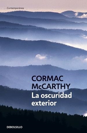 OSCURIDAD EXTERIOR, LA | 9788483460252 | MCCARTHY, CORMAC | Llibreria Drac - Librería de Olot | Comprar libros en catalán y castellano online