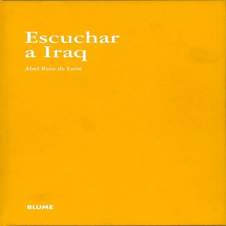 ESCUCHAR A IRAQ | 9788498010763 | RUIZ DE LEON, ABEL | Llibreria Drac - Librería de Olot | Comprar libros en catalán y castellano online