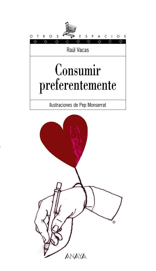 CONSUMIR PREFERENTEMENTE | 9788466747295 | VACAS, RAÚL | Llibreria Drac - Librería de Olot | Comprar libros en catalán y castellano online