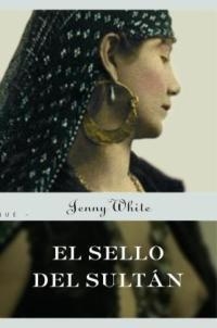 SELLO DEL SULTAN, EL | 9788478716081 | WHITE, JENNY | Llibreria Drac - Librería de Olot | Comprar libros en catalán y castellano online