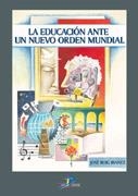 EDUCACION ANTE UN NUEVO ORDEN MUNDIAL, LA | 9788479787608 | ROIG, JOSE | Llibreria Drac - Librería de Olot | Comprar libros en catalán y castellano online
