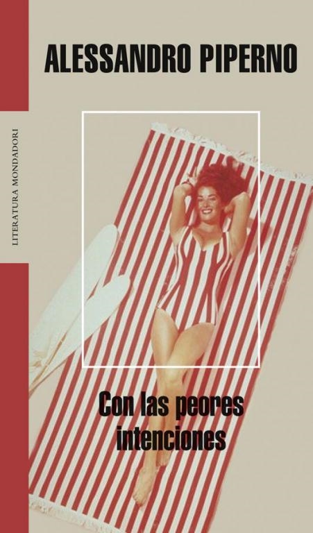 CON LAS PEORES INTENCIONES | 9788439720218 | PIPERNO, ALESSANDRO | Llibreria Drac - Librería de Olot | Comprar libros en catalán y castellano online