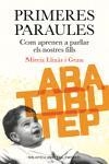 PRIMERES PARAULES. COM APRENEN A PARLAR ELS NOSTRES FILLS | 9788497871990 | LLINAS, MIREIA | Llibreria Drac - Librería de Olot | Comprar libros en catalán y castellano online