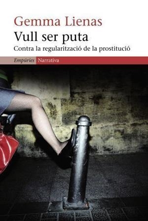 VULL SER PUTA | 9788497871983 | LIENAS, GEMMA | Llibreria Drac - Librería de Olot | Comprar libros en catalán y castellano online