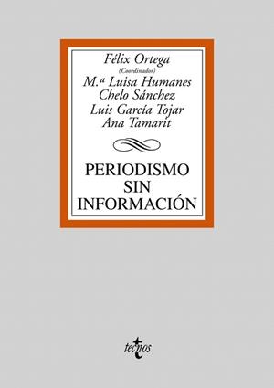 PERIODISMO SIN INFORMACION | 9788430943944 | ORTEGA, FELIX; HUMANES, MARIA LUISA | Llibreria Drac - Llibreria d'Olot | Comprar llibres en català i castellà online