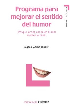 PROGRAMA PARA MEJORAR EL SENTIDO DEL HUMOR | 9788436820492 | GARCIA, BEGOÑA | Llibreria Drac - Llibreria d'Olot | Comprar llibres en català i castellà online