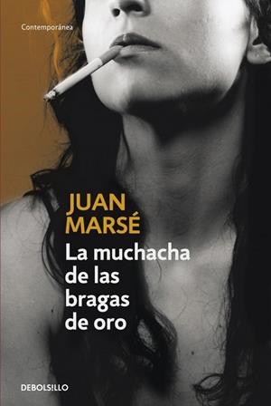 MUCHACHA DE LAS BRAGAS DE ORO, LA | 9788483460276 | MARSE, JUAN | Llibreria Drac - Librería de Olot | Comprar libros en catalán y castellano online