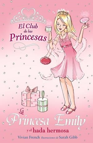 PRINCESA EMILY Y EL HADA HERMOSA, LA | 9788466752398 | FRENCH, VIVIAN | Llibreria Drac - Llibreria d'Olot | Comprar llibres en català i castellà online