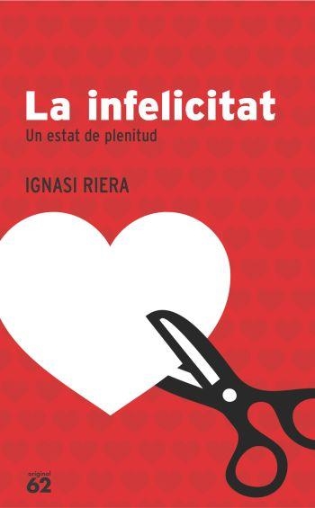 INFELICITAT, LA | 9788429758603 | RIERA, IGNACI | Llibreria Drac - Librería de Olot | Comprar libros en catalán y castellano online