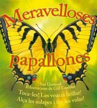 MERAVELLOSES PAPALLONES | 9788478715503 | UNSTEAD, SUE / TOMBLIN, GILL | Llibreria Drac - Llibreria d'Olot | Comprar llibres en català i castellà online