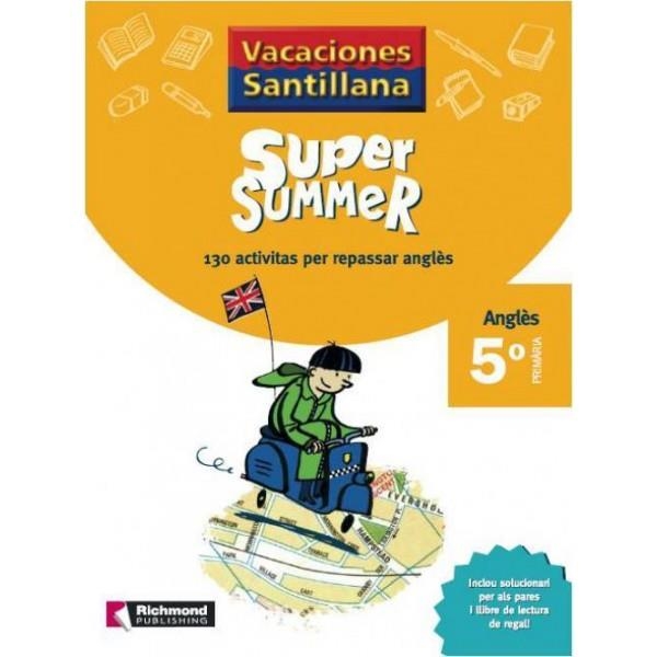 SUPER SUMMER ANGLES 5 EDUCACIO PRIMARIA | 9788466805841 | AA.VV. | Llibreria Drac - Librería de Olot | Comprar libros en catalán y castellano online