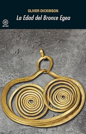 EDAD DEL BRONCE EGEA, LA | 9788446011996 | DICKINSON, OLIVER | Llibreria Drac - Llibreria d'Olot | Comprar llibres en català i castellà online