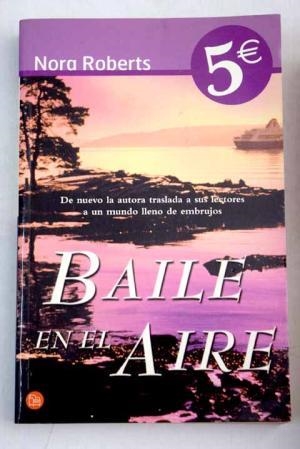 BAILE EN EL AIRE | 9788466319843 | ROBERTS, NORA | Llibreria Drac - Librería de Olot | Comprar libros en catalán y castellano online