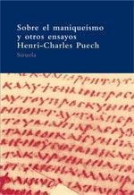 SOBRE EL MANIQUEISMO Y OTROS ENSAYOS | 9788478449774 | PUECH, HENRI-CHARLES | Llibreria Drac - Librería de Olot | Comprar libros en catalán y castellano online