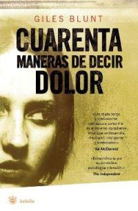 CUARENTA MANERAS DE DECIR DOLOR | 9788478717316 | . | Llibreria Drac - Llibreria d'Olot | Comprar llibres en català i castellà online