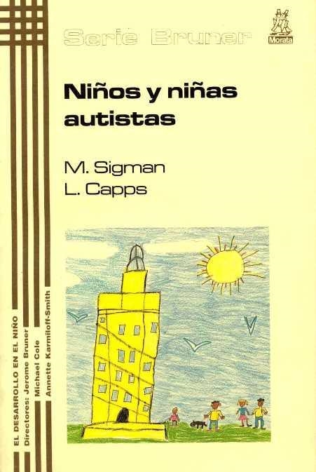 NIÑOS Y NIÑAS AUTISTAS | 9788471124265 | SIGMAN, M Y CAPPS, L. | Llibreria Drac - Librería de Olot | Comprar libros en catalán y castellano online