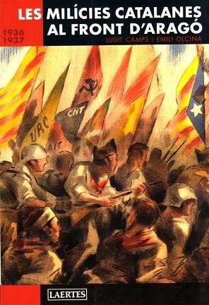 MILICIES CATALANES AL FRONT D'ARAGO, LES | 9788475845708 | CAMPS, JUDIT/OLCINA, EMILI | Llibreria Drac - Librería de Olot | Comprar libros en catalán y castellano online