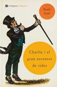 CHARLIE I EL GRAN ASCENSOR DE VIDRE | 9788482644776 | DAHL, ROALD | Llibreria Drac - Llibreria d'Olot | Comprar llibres en català i castellà online
