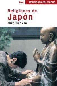 RELIGIONES DEL JAPON | 9788446018544 | YUSA, MICHIKO | Llibreria Drac - Librería de Olot | Comprar libros en catalán y castellano online