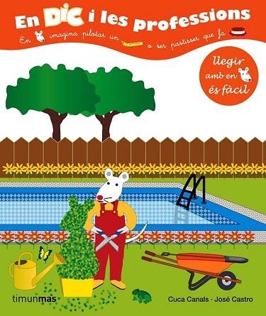 EN DIC I LES PROFESSIONS | 9788408066071 | CANALS, CUCA; CASTRO, JOSE | Llibreria Drac - Librería de Olot | Comprar libros en catalán y castellano online