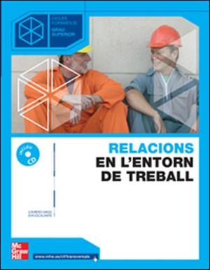 RELACIONS EN EL ENTORN DEL TREBALL. GRAU SUPERIOR | 9788448147853 | Llibreria Drac - Librería de Olot | Comprar libros en catalán y castellano online