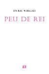 PEU DE REI (POESIA 107) | 9788429758146 | VIRGILI, ENRIC | Llibreria Drac - Llibreria d'Olot | Comprar llibres en català i castellà online