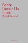 SOBRE L'AMOR I LA MORT | 9788466407335 | SUSKIND, PATRICK | Llibreria Drac - Librería de Olot | Comprar libros en catalán y castellano online
