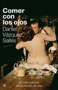 COMER CON LOS OJOS | 9788478715183 | VAZQUEZ, DANIEL | Llibreria Drac - Librería de Olot | Comprar libros en catalán y castellano online