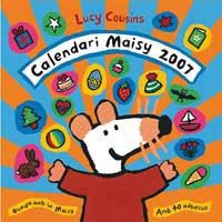 CALENDARI 2007 MAISY | 9788478716296 | COUSINS, LUCY | Llibreria Drac - Librería de Olot | Comprar libros en catalán y castellano online