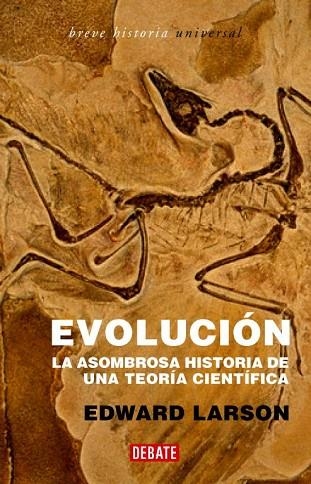 EVOLUCION. LA ASOMBROSA HISTORIA DE UNA TEORIA CIENTIFICA | 9788483066775 | LARSON, EDWARD | Llibreria Drac - Librería de Olot | Comprar libros en catalán y castellano online