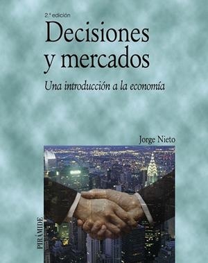 DECISIONES Y MERCADOS | 9788436820560 | NIETO, JORGE | Llibreria Drac - Llibreria d'Olot | Comprar llibres en català i castellà online